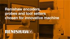 Renishaw’s enclosed encoders used in new hybrid additive and subtractive machine tool.